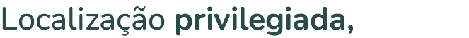 Localização privilegiada, 